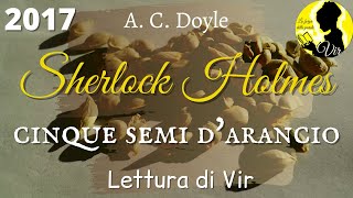 ACDoyle Sherlock Holmes  Cinque semi darancio  Audiolibro ITA Lettura di Vir [upl. by Gnat]