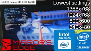 Mirrors Edge on LOWEND LAPTOP  Intel Celeron N2840 Intel HD Graphics Bay Trail 4 GB RAM [upl. by Anila]