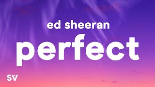 Ed Sheeran  Perfect Lyrics [upl. by Amberly314]