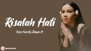 Yura Yunita Dewa 19  Risalah Hati  Lirik Lagu [upl. by Melak]