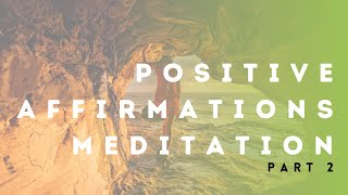 Transform Your Life with Positive Affirmations Meditation  Part 2  The Reach Approach [upl. by Eerazed]