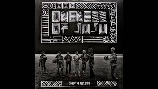 Oneness Of Juju – Black Experience [upl. by Uphemia]