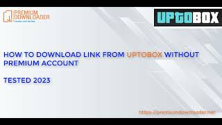 Download file from uptoboxcom without premium account  Leech link uptobox 2023 TESTED  FREE in [upl. by Hnil]