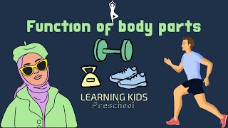 Functions Of Body Parts  quotLearning Kidsquot l [upl. by Pogah]