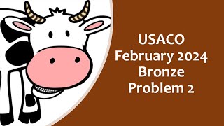 USACO February 2024 Bronze problem 2 [upl. by Anom]