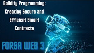 Solidity Programming Creating Secure and Efficient Smart Contracts [upl. by Mayberry]