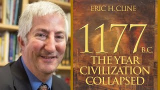 1177 BC  The Collapse of the Bronze Age civilizations  Eric H Cline [upl. by Arotak174]