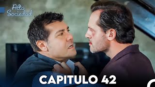 Alta Sociedad Capitulo 42 Doblado en Español FULL HD [upl. by Erland236]