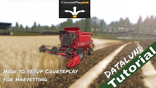 How to set up Courseplay for Harvesting  Farming Simulator 17 Courseplay Tutorial [upl. by Andrel]