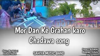 Mor Dan Ke Grahan karo Chadawa Song  Letekubusti New Church Blessing ⛪ [upl. by Irrehc]