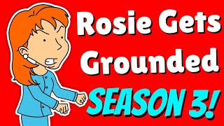 Rosie Gets Grounded  Season 3 [upl. by Geanine]