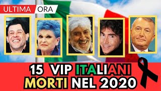 15 PERSONAGGI FAMOSI Italiani MORTI nel 2020 ricordi [upl. by Dincolo]