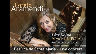 Loreto Aramendi plays Salve Regina  Arvo Pärt at the CavailléColl of Santa María del Coro [upl. by Seyah]