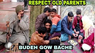 BUDEH GOW BACHE  RESPECT YOUR PARENTS   Kashmiri Kalkharabs [upl. by Monah]