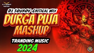 Durga puja Mashup Mix   Critical Mix   Tranding Music 2024  Puja Special Mix  lDJ SOUROV [upl. by Belac]