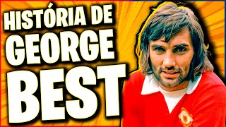 A EMOCIONANTE história de GEORGE BEST  quotSe eu quisesse seria melhor que o Peléquot [upl. by Odella]