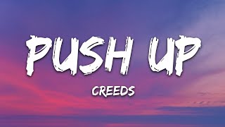 Creeds  Push Up Lyrics [upl. by Kopple]