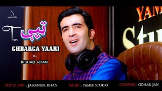 Pashto New Song 2022  Ghbarga Yaari  TAPPY  ټپې  By  Irshad Khan  Music Video YAMEE STUDIO [upl. by Moriarty527]