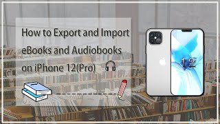 How to Export and Import eBooks and Audiobooks on iPhone 12Pro [upl. by Derr]