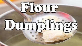 How to Make Flour Dumplings  Dumplings Recipe Video [upl. by Yleen313]