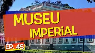 Conhecendo Museus  Episódio 45 Museu Imperial [upl. by Xyla]