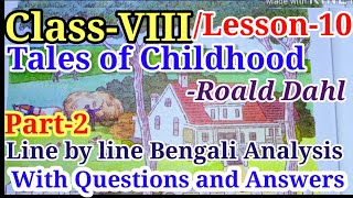 Tales of Childhood written by Roald Dahl Line by line Bengali Analysis  Class 8 English Lesson 10 [upl. by Alejandro]