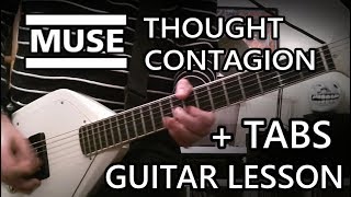 Muse  Thought Contagion Guitar Lesson  TABS [upl. by Ennaharas]