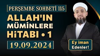 Perşembe Sohbeti  Ey İman Edenler1  19092024 [upl. by Ellertal373]