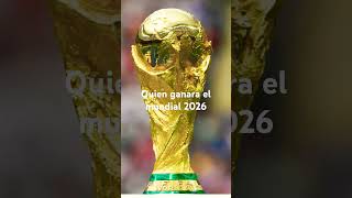 Quien ganará el mundial 2026 [upl. by Nivrac]