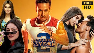 Student of the Year 2 Full Movie  Tiger Shroff  Ananya Panday  Tara Sutaria  Review amp Fact [upl. by Adamski527]