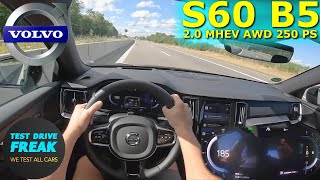 2023 Volvo S60 B5 AWD 250 PS TOP SPEED AUTOBAHN DRIVE POV [upl. by Shannen961]