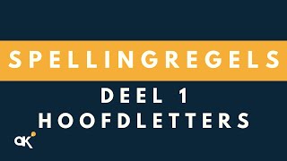 Spellingregels deel 1 Hoofdletters [upl. by Alekahs]