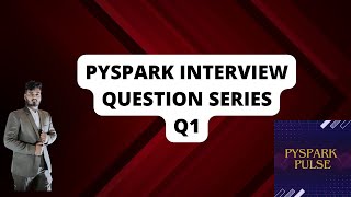 Question 1 Interview questions on pyspark pyspark bigdata dataengineering interview [upl. by Martinez281]