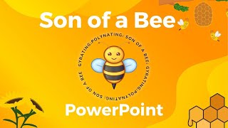 Gyrating Pollinating Son of a Bee PowerPoint Presentation [upl. by Sateia]