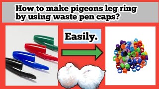 How to make the pigeons leg ring by using waste pen cap very easy methodMade by only one minute [upl. by Barabbas]