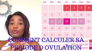 COMMENT CALCULER SA PÉRIODE D OVULATION [upl. by Uticas]