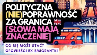 Polityczna niepoprawność na emigracji i konsekwencje  Historia z życia za granicą [upl. by Krauss]