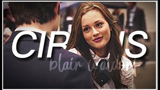 ►Blair Waldorf  Circus [upl. by Nolte]