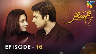 Humsafar  Episode 16   HD    Mahira Khan  Fawad Khan   HUM TV Drama [upl. by Joshuah]