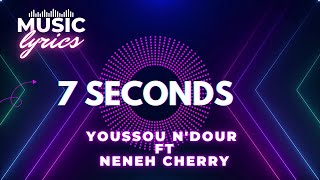 7 Seconds  Youssou NDour ft Neneh Cherry Version Karaoke Music end Lyrics [upl. by Neeven]