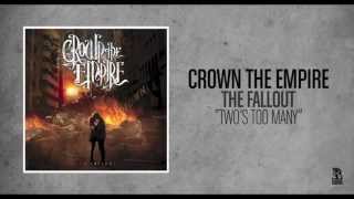 Crown The Empire  Twos Too Many [upl. by Areem]