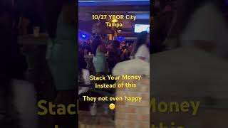 1027 Ybor City Tampa Nightlife Stack your Money Instead…… motivation tampa ybor [upl. by Artimid]