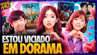 Estou VICIADO em DORAMAS Descubra os MELHORES e Mais VICIANTES [upl. by Ammamaria860]