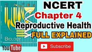 NCERT Ch4 Reproductive Health class 12 Biology Full Command over NCERT For BOARDS and NEET [upl. by Retsae]