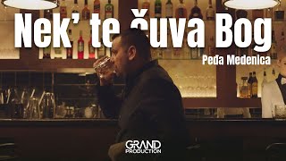 Pedja Medenica  Nek te cuva Bog  Official Video 2019 [upl. by Potash]