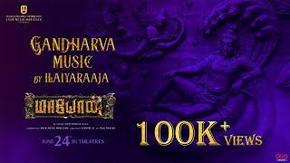 Gandharva  Music Video  Maayon  Ilaiyaraaja  Sibi Sathyaraj  Tanya Ravichandran [upl. by Kerrill]