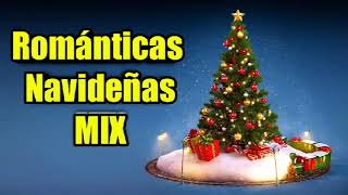 Románticas Navideñas Mix  Música Navideña 🎄🎅🎇🎉 [upl. by Bertine]