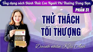 Sách Đánh Thức Con Người Phi Thường Trong Bạn  PHẦN 31  THỬ THÁCH TỐI THƯỢNG [upl. by Ayital754]