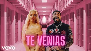 ANUEL X KAROL G  TE VENIAS [upl. by Frederick641]