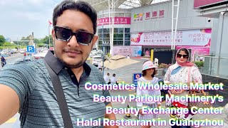 China Tour  Cosmetics Wholesale Market  Beauty Exchange Center  Halal Food in Guangzhou  China [upl. by Noel]